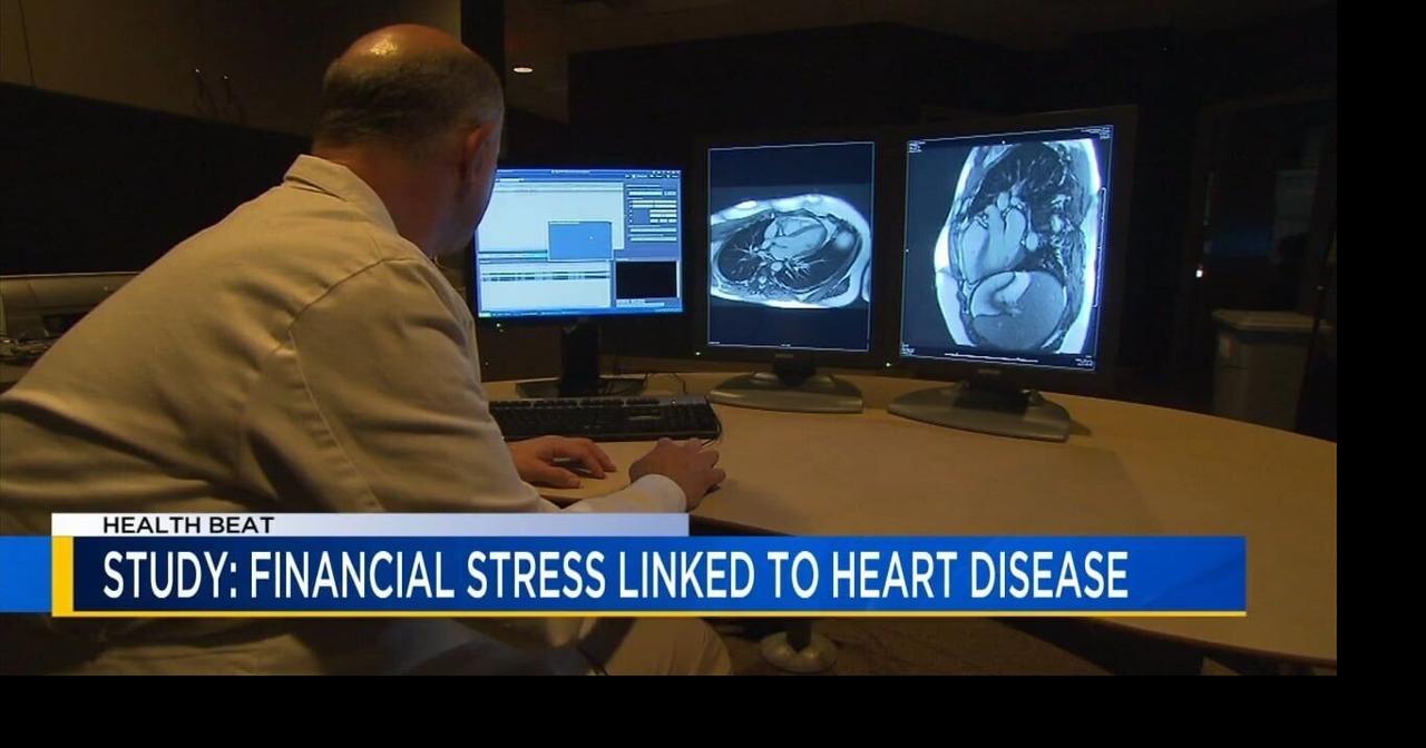 Health Beat: Financial stress and heart health