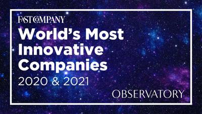 Fast Company Most Innovative Companies 2021 Observatory Named To Fast Company S World S Most Innovative Companies List For Second Straight Year News Wfmz Com most innovative companies