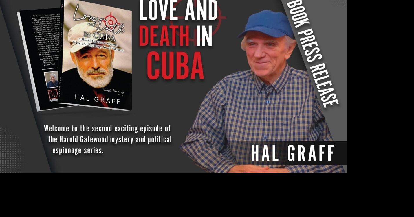 Hal Graff Releases "Love and Death in Cuba," the Second Installment in the Harold Gatewood Political Espionage Series