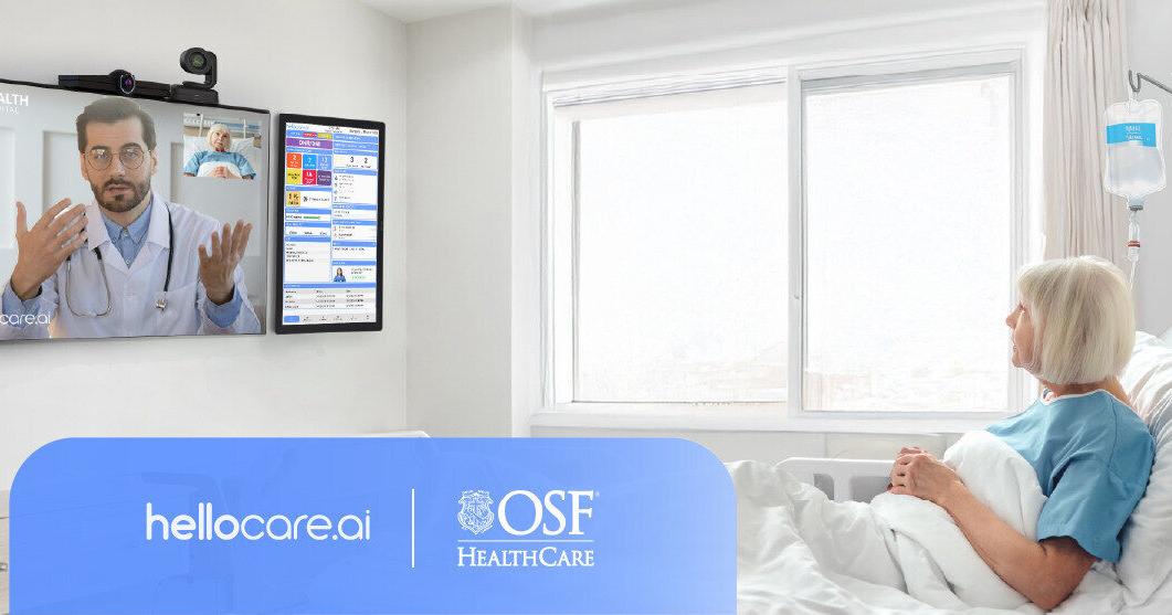 OSF HealthCare Expands Strategic Partnership with hellocare.ai to Deploy AI Assisted Intelligent Hospital Rooms Enterprise Wide