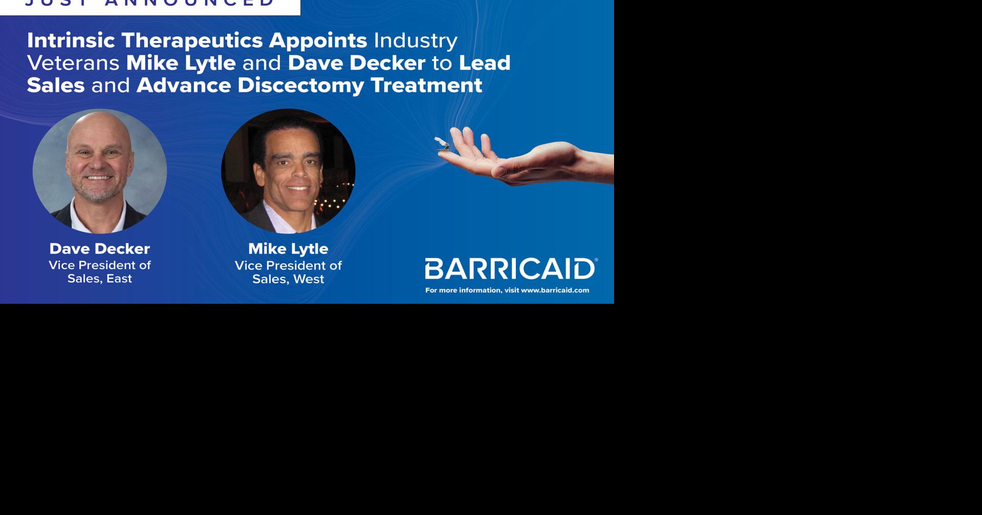 Intrinsic Therapeutics Appoints Industry Veterans Mike Lytle and Dave Decker to Lead Sales and Advance Discectomy Treatment
