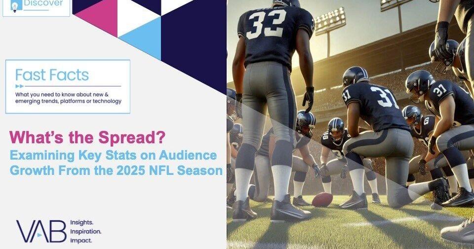 VAB Analysis: NFL Audiences Are Growing, with Broadcast TV Telecasts Remaining the Most-Watched