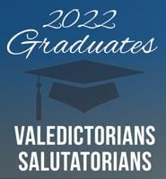 2022 High School Valedictorians and Salutatorians
