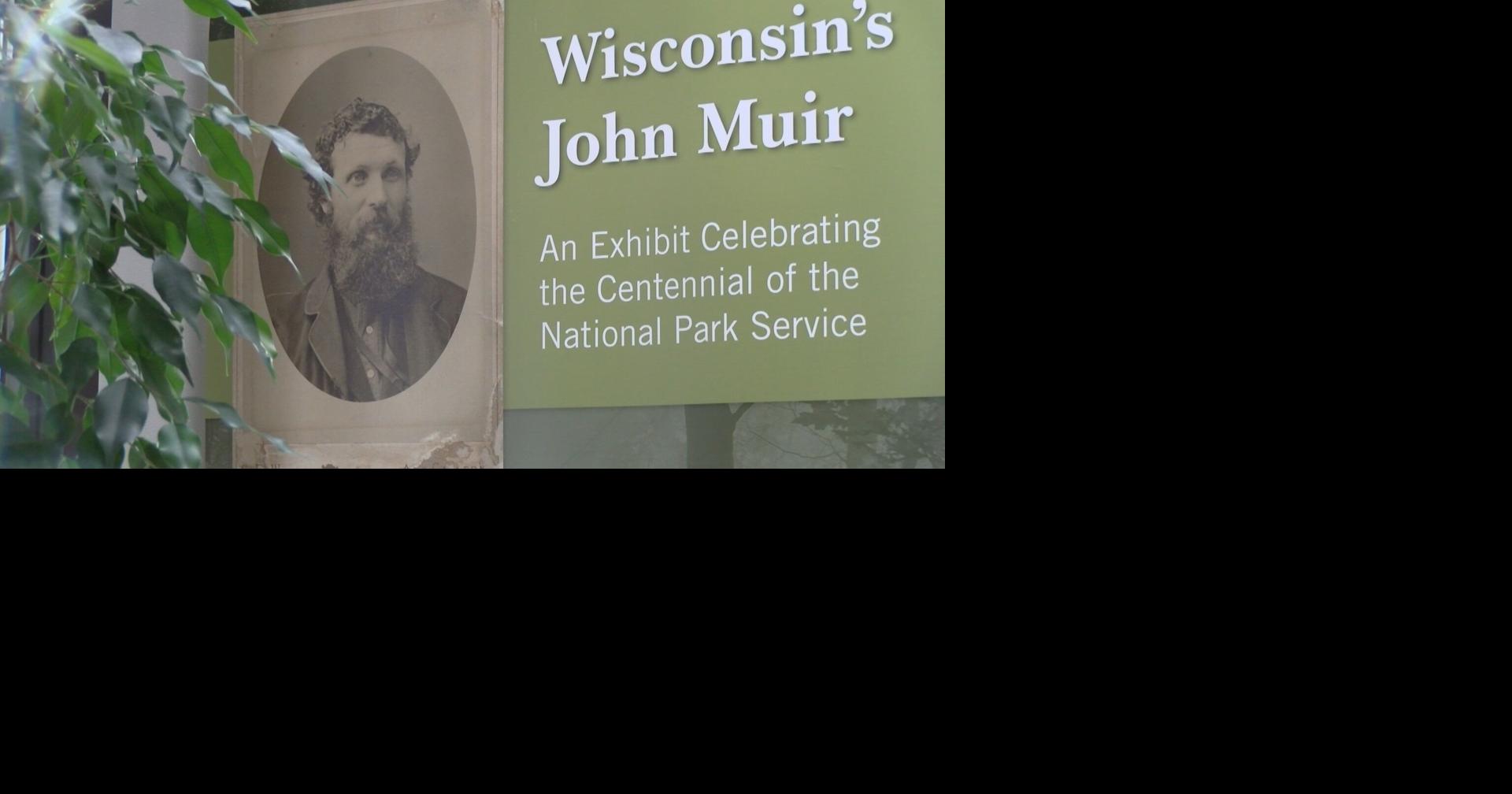 Exhibit hosted at UWSP details life of Wisconsinite John Muir