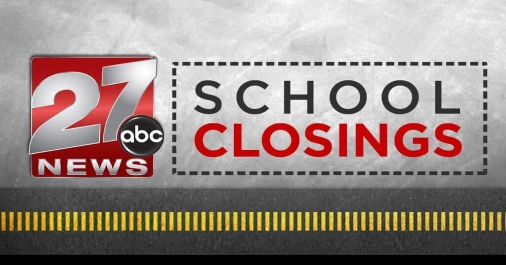 School closings/delays for Monday News