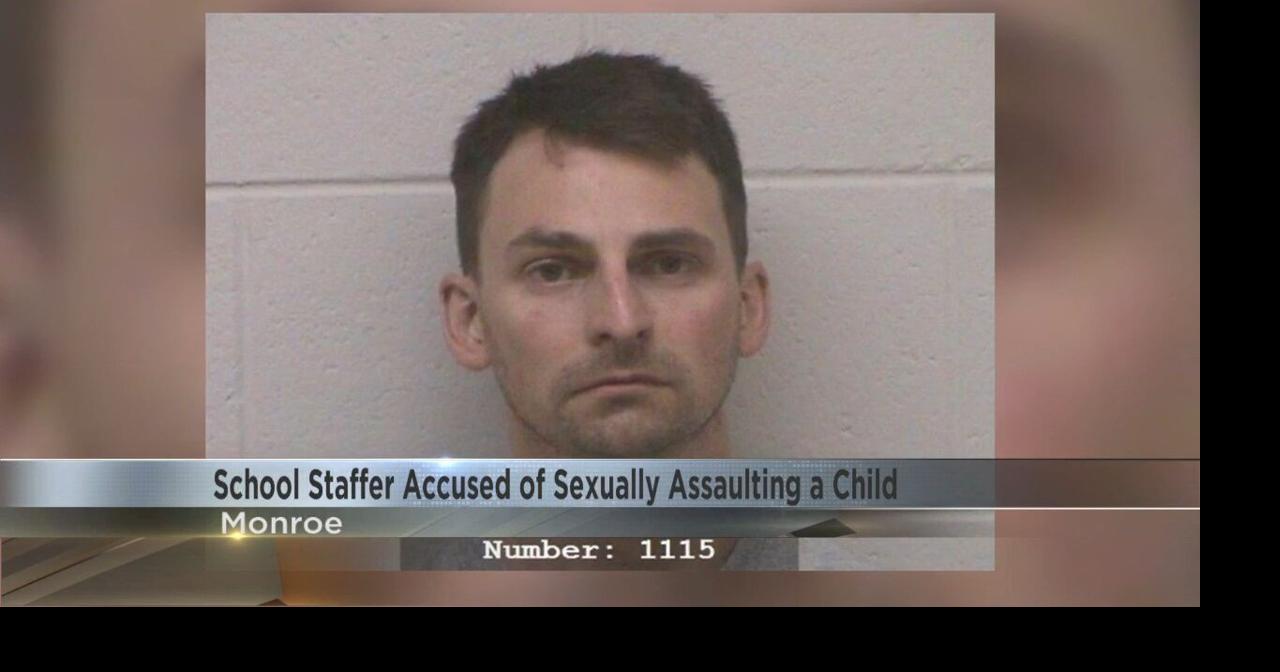 Monroe school employee accused of sexually assaulting child | Video ...