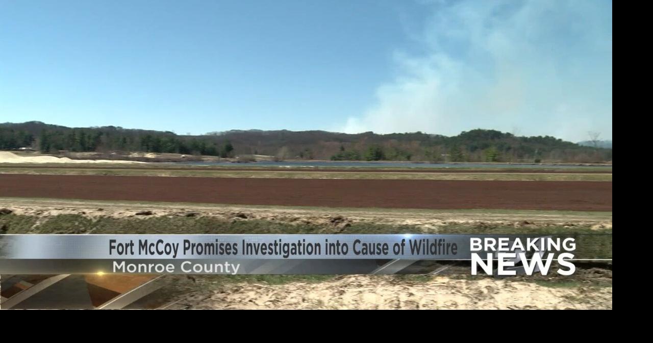 Fort McCoy Promises Investigation into Cause of Wildfire | Video | wkow.com->すべての結果