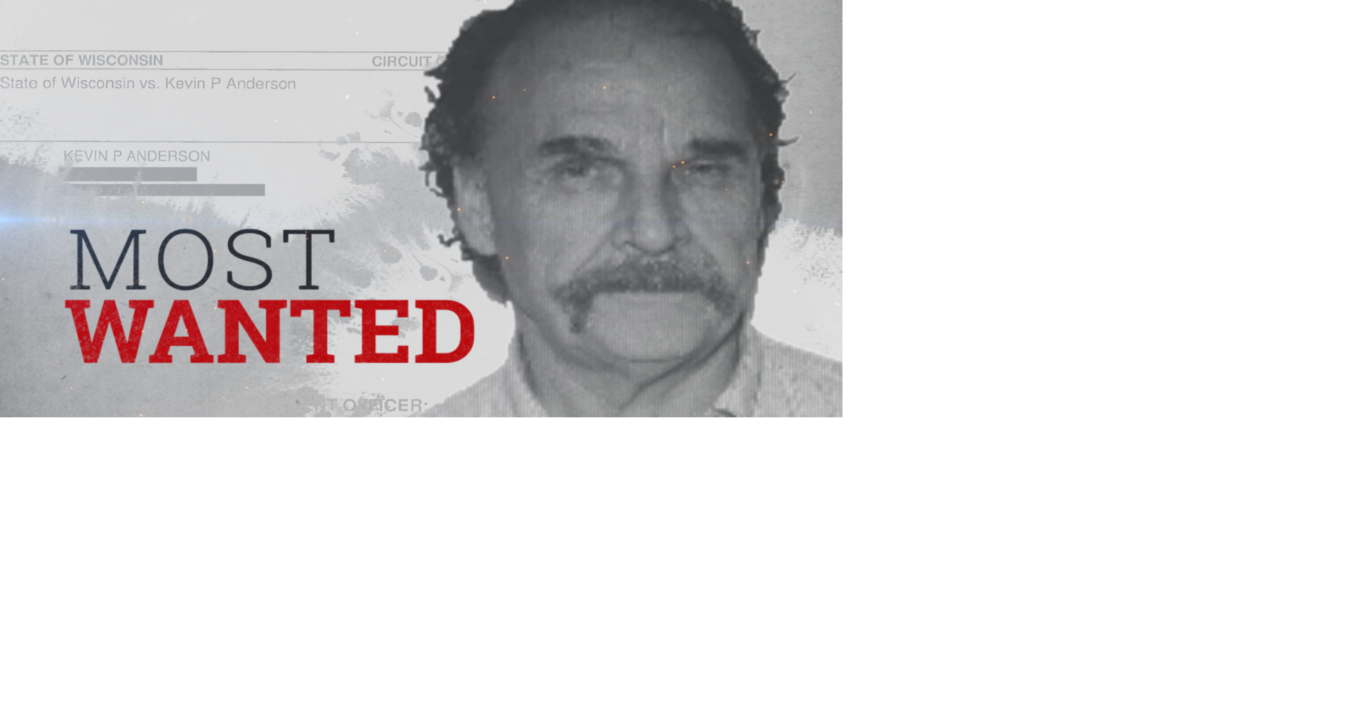 Most Wanted The search for Kevin Anderson News