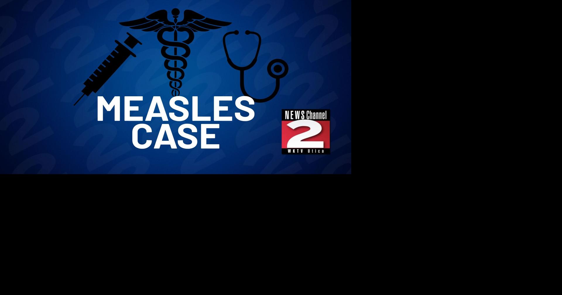 Measles Case Confirmed in Herkimer County - wktv.com