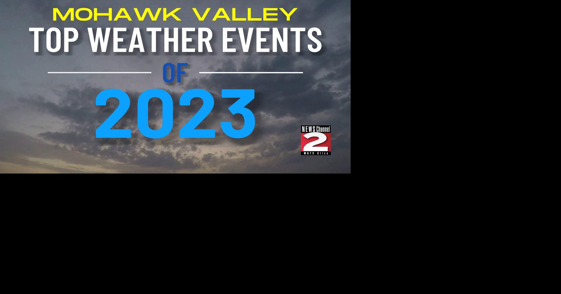 Top 3 Weather Events in the Mohawk Valley of 2023 Local