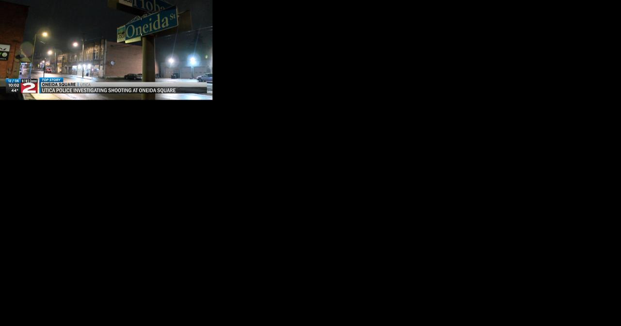 Utica Police investigating a shooting at Oneida Square Tuesday night - Vimarsana News