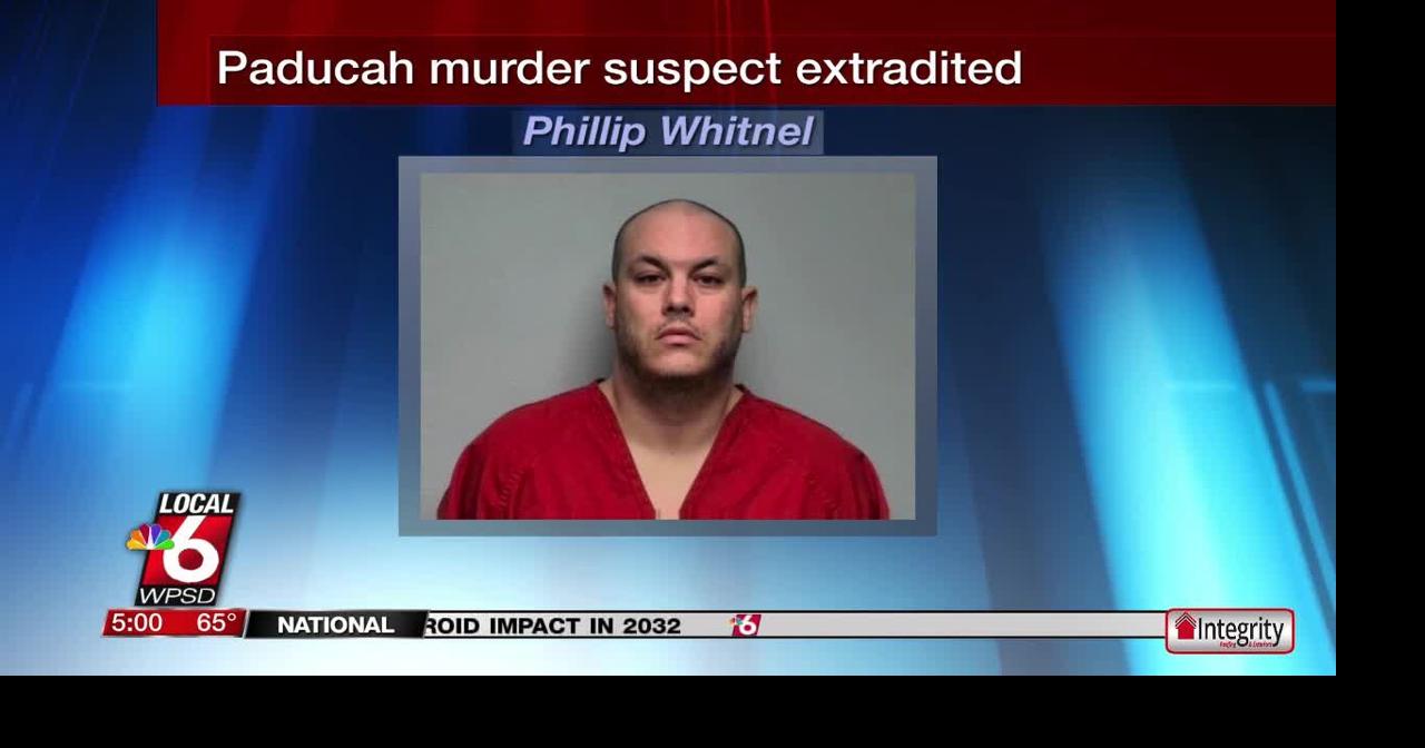 Murder suspect extradited | Ott | WPSD Local 6