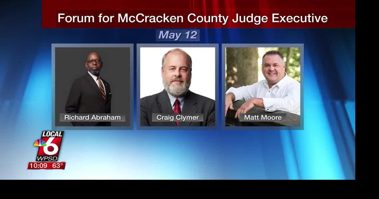 McCracken County Judge Executive forums set for May 12 | Ott | WPSD Local 6