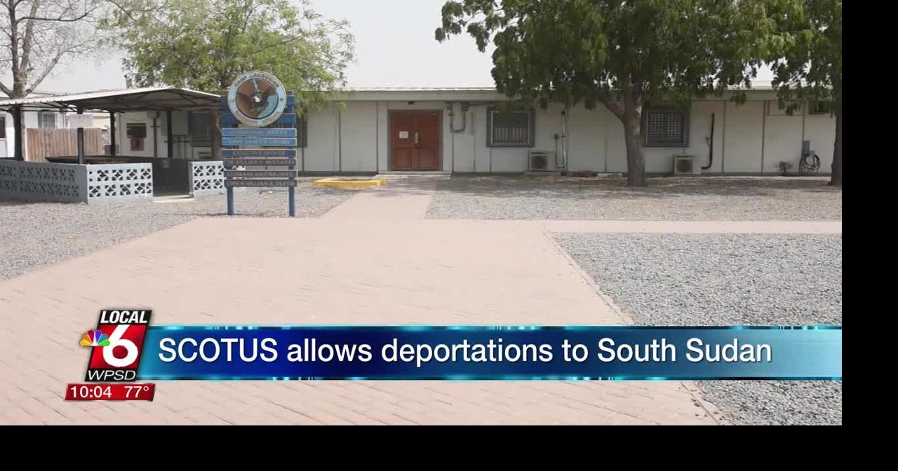 SCOTUS to allow deportations to South Sudan