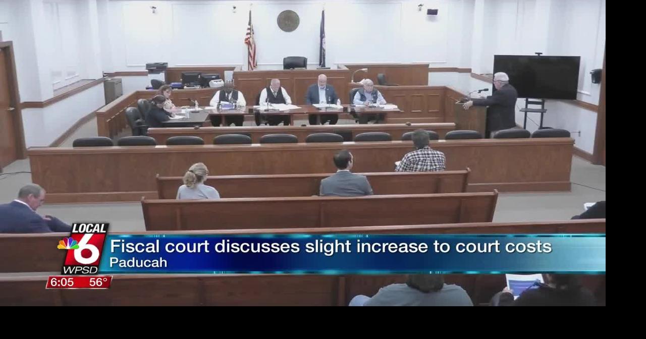 Fiscal court discusses slight increase to court costs | Ott | WPSD Local 6