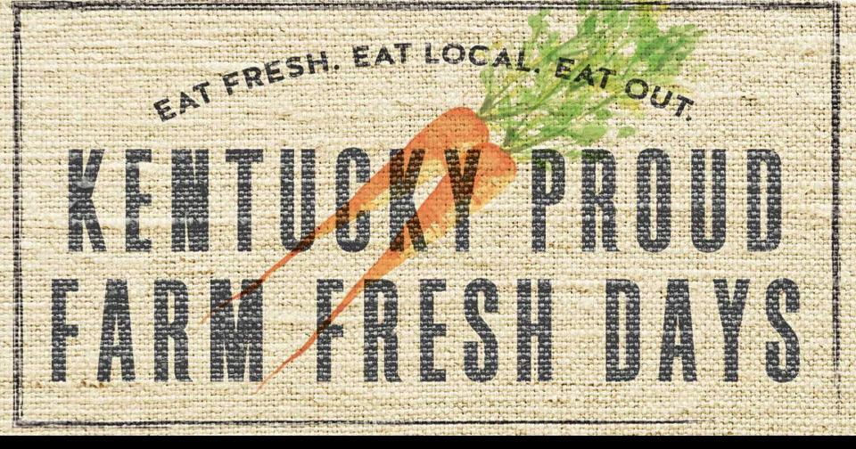 Essen Sie frisch, essen Sie lokal, essen Sie auswärts: Die 2. jährlichen Kentucky Proud Farm Fresh Days beginnen am Samstag |  Kentucky-Nachrichten
