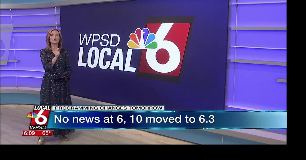 No news at 6, 10 moved to 6.3 on Saturday | Ott | WPSD Local 6