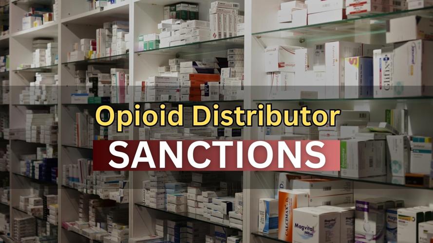 Opioid Distributor Sanctions