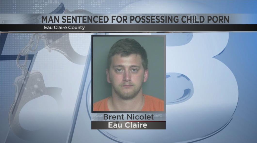 Eau Claire Man Sentenced For Possessing Over 1000 Images Of Child Porn ...