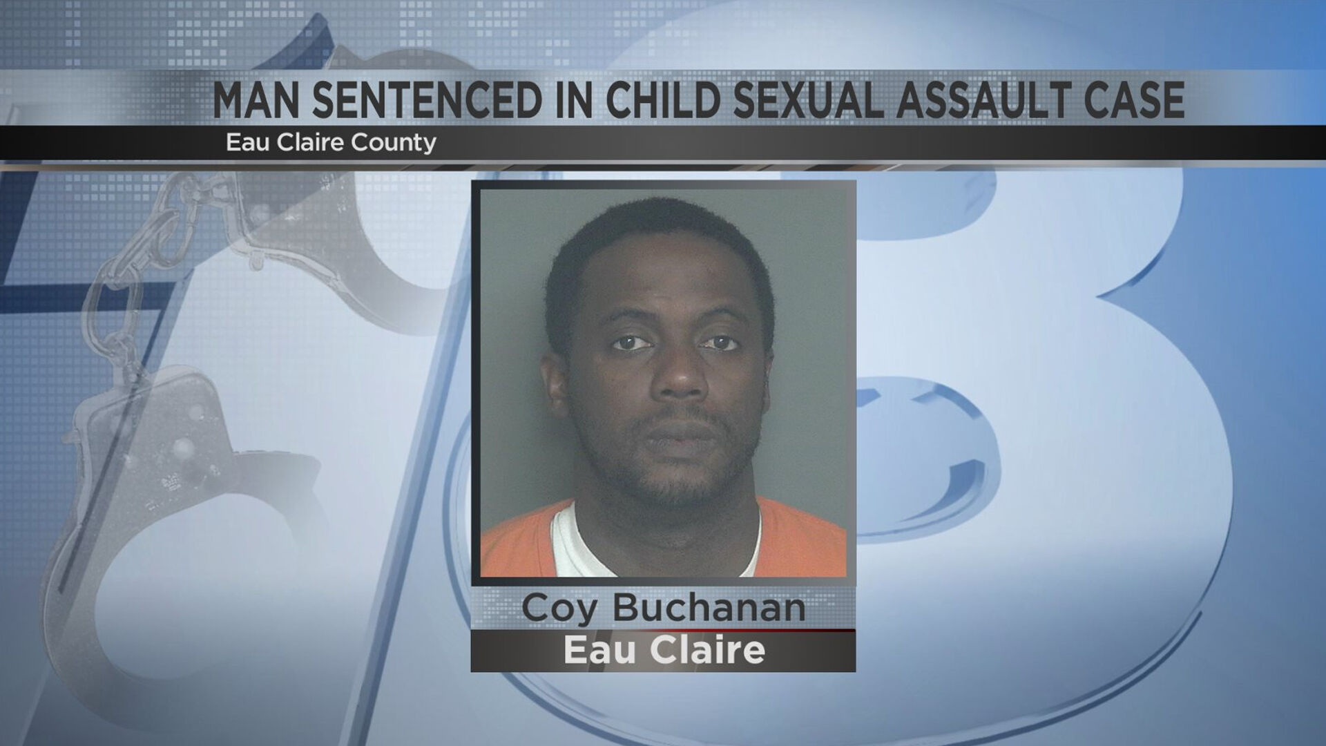 Man Sentenced In Child Sex Crimes Case In Eau Claire | News | Wqow.com