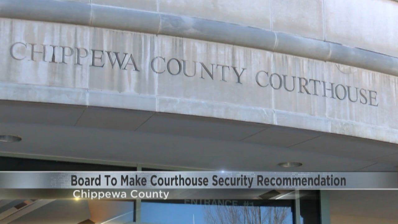 Chippewa County Board to discuss enhancing courthouse security measures