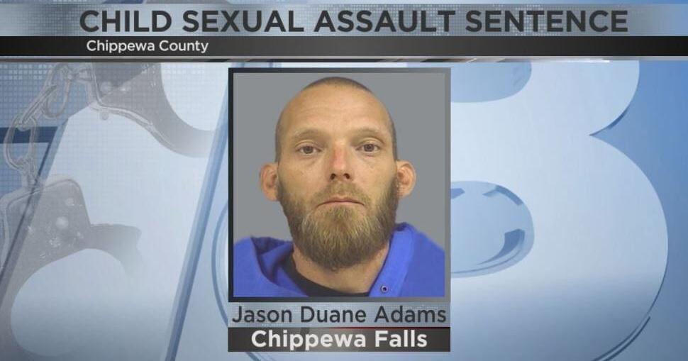 Chippewa Falls man sentenced to prison for sexually assaulting a child ...