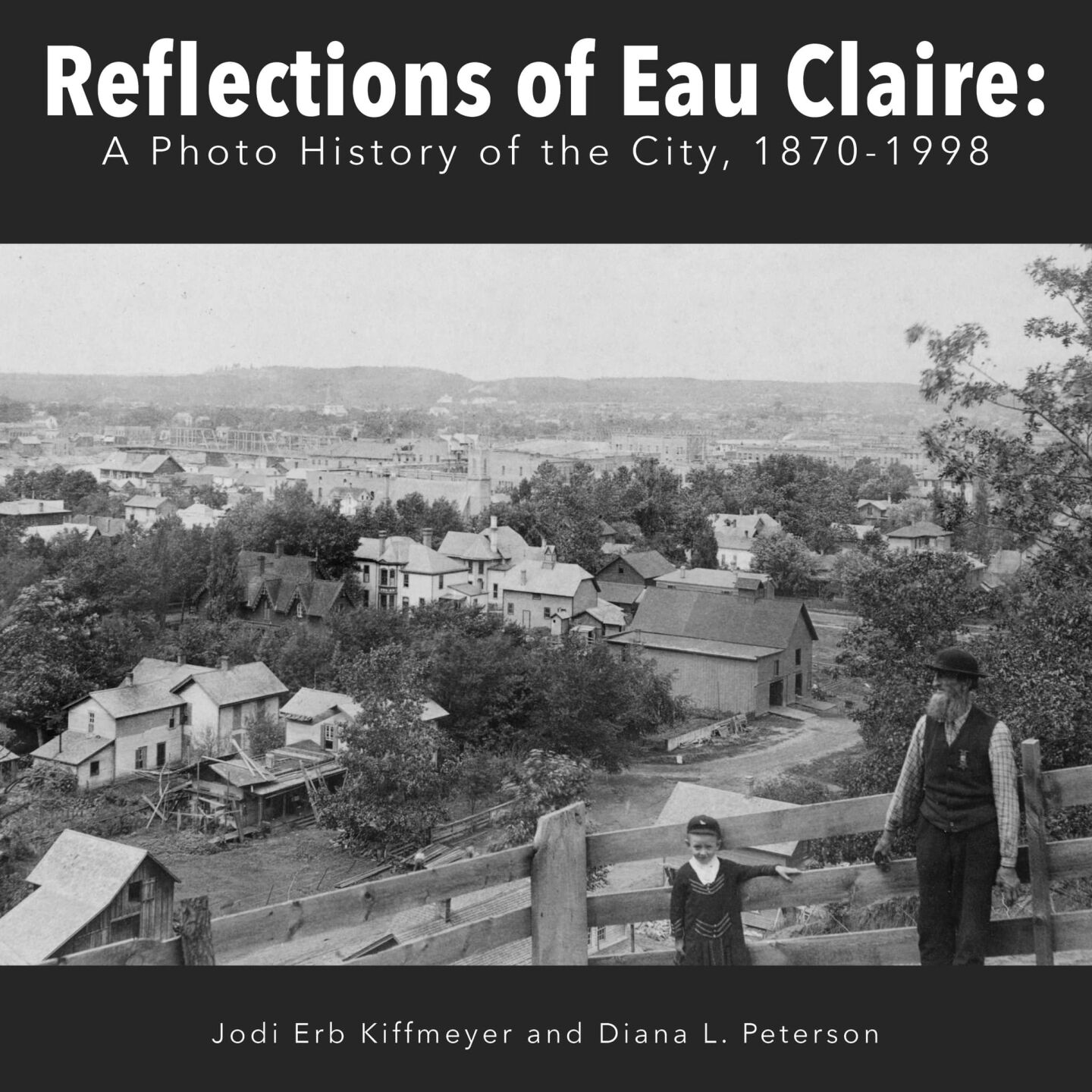 Chippewa Valley Museum releases new book on Eau Claire s history