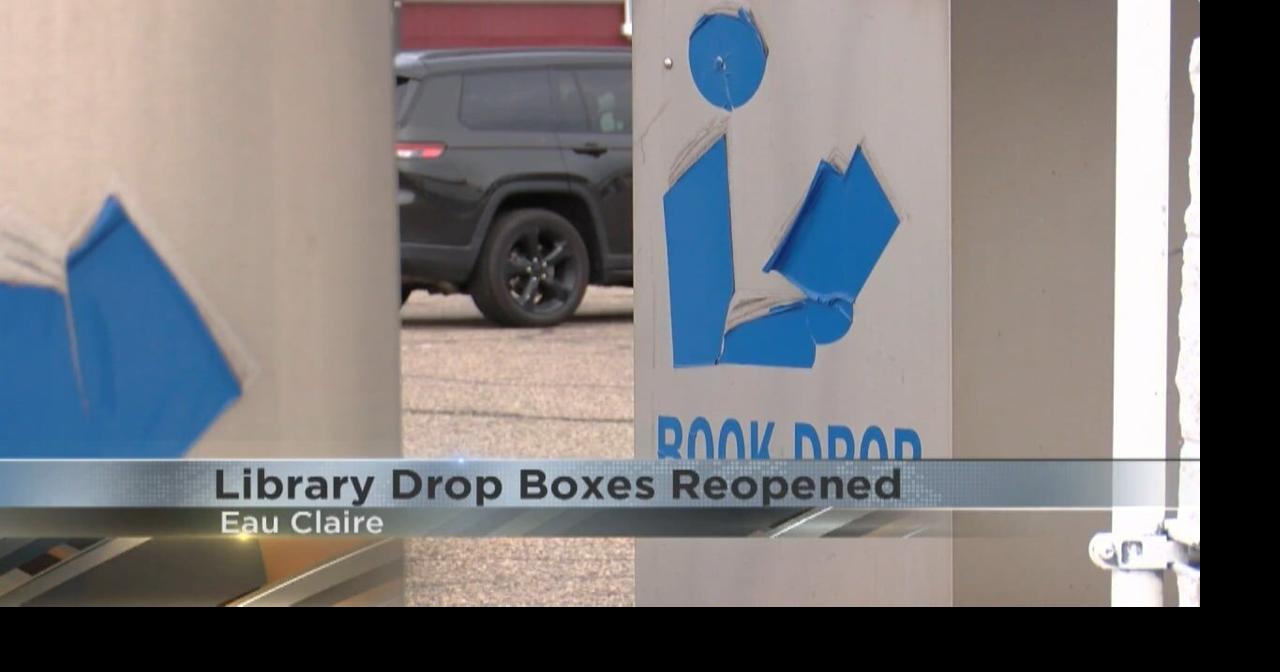 Eau Claire Library Drop Boxes have been reopened | Video | wqow.com