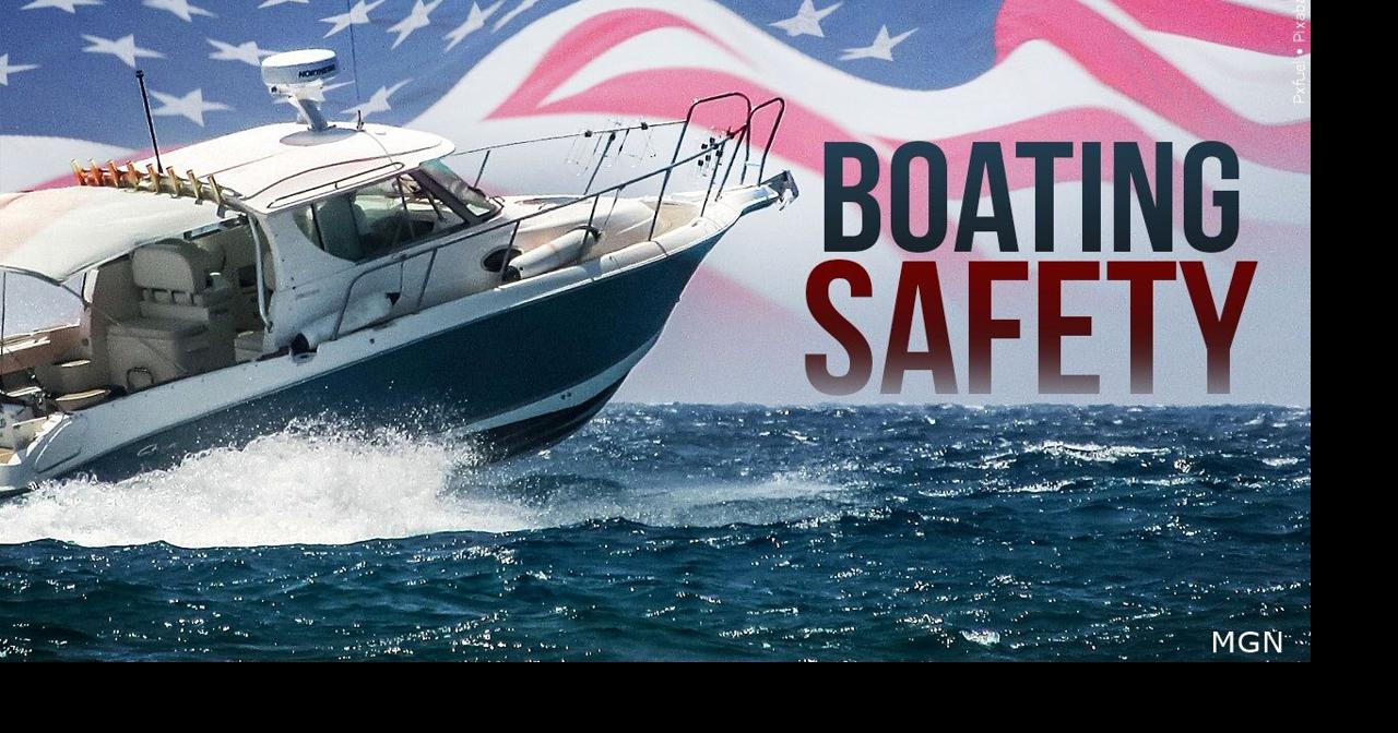 Boat Safety 101: Use life jackets, operate boats sober