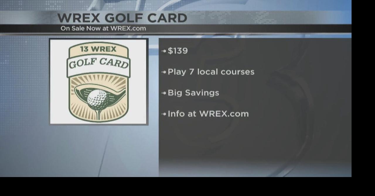 13 WREX 2022 Golf Card on sale now!