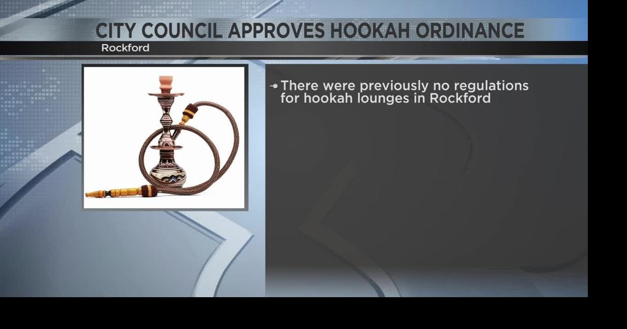 Rockford passes hookah lounge ordinance News