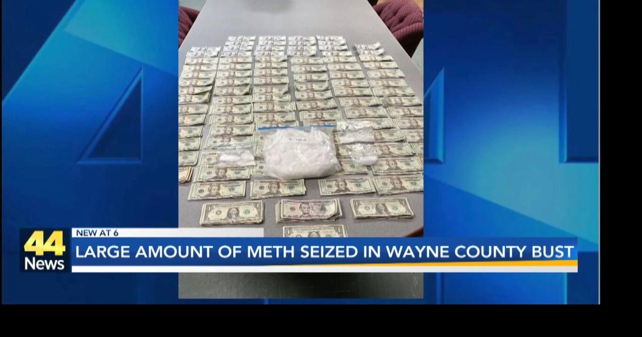 Large amount of meth seized in Wayne County bust Crime and Courts