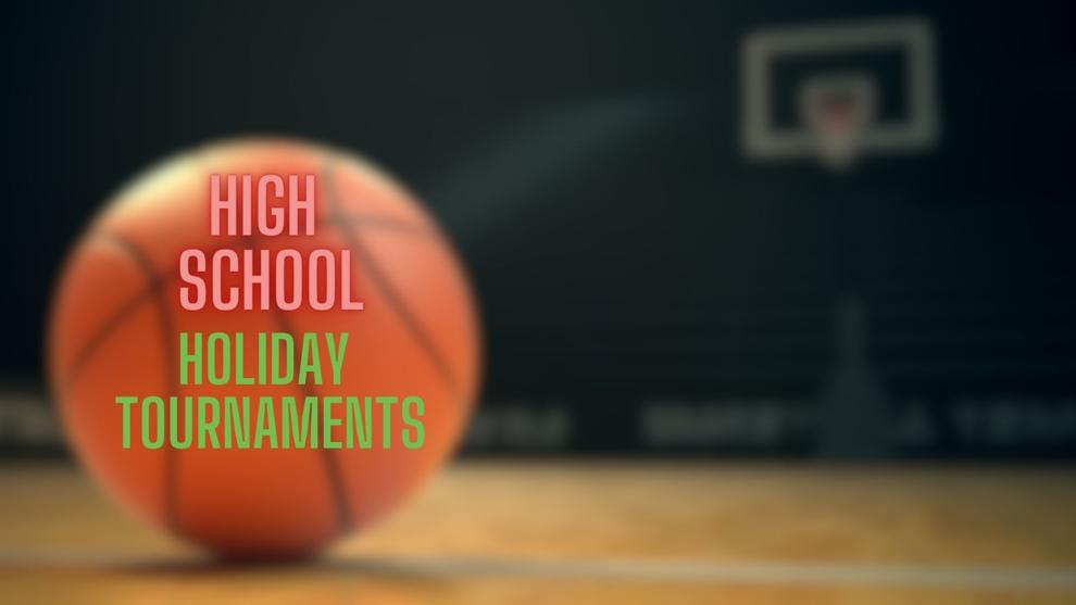 Notable High School Holiday Basketball tournaments feature both girls and boys local teams