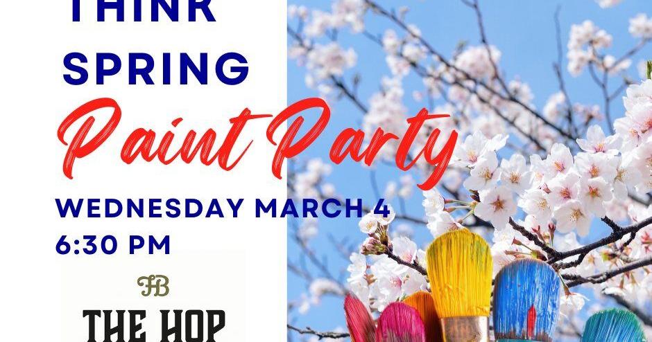 The Hop Brewery Hosting ‘Think Spring’ Paint Party in Christopher
