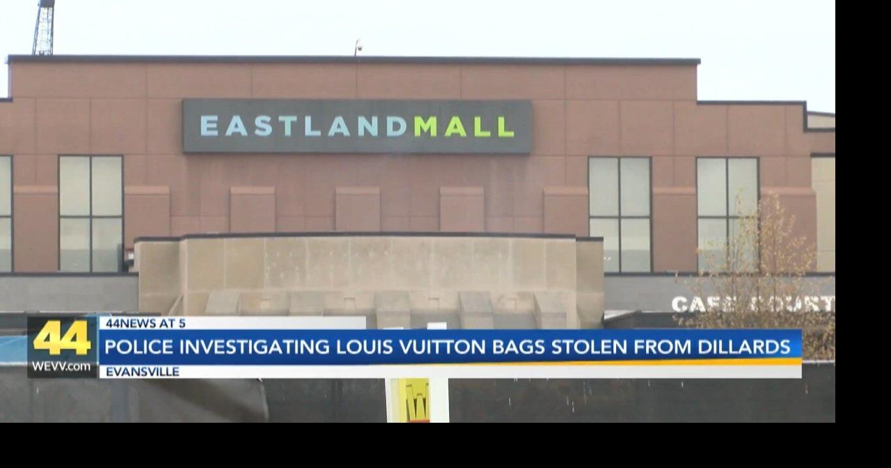 $16K worth of Louis Vuitton bags stolen from Evansville Dillard's store