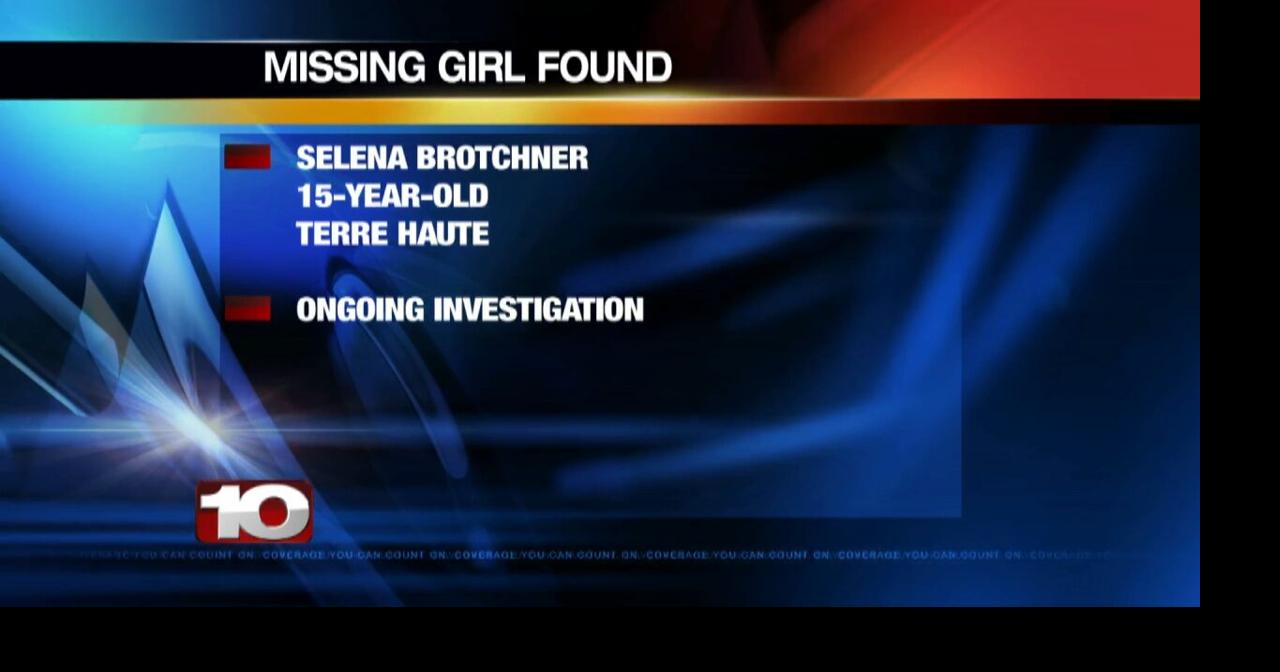 Terre Haute police say missing 15yearold girl found safe Indiana