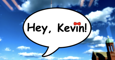 Hey Kevin