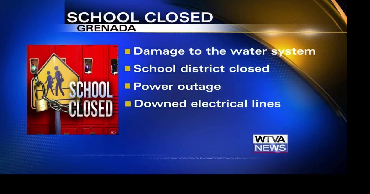 Grenada County Schools closed today due to storm damage