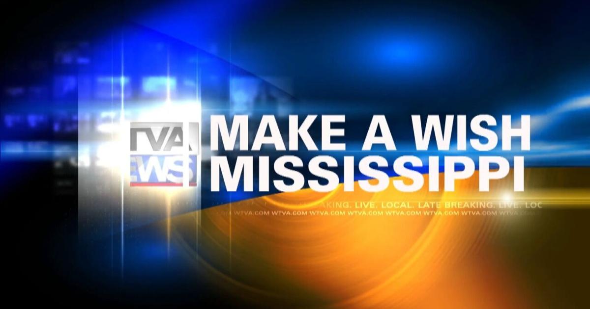 Make-A-Wish Mississippi grants two wishes