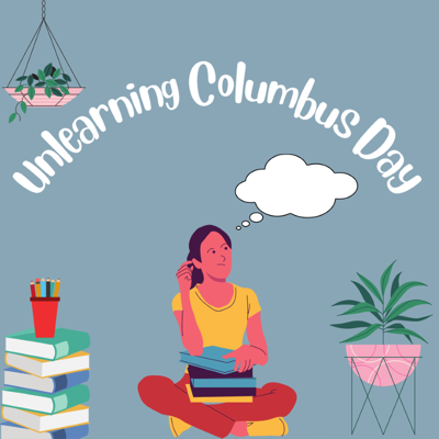 Unlearning Columbus Day