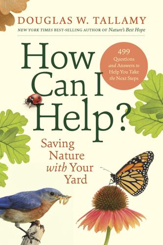 Gardening-Tallamy-Native Plants-Q&A