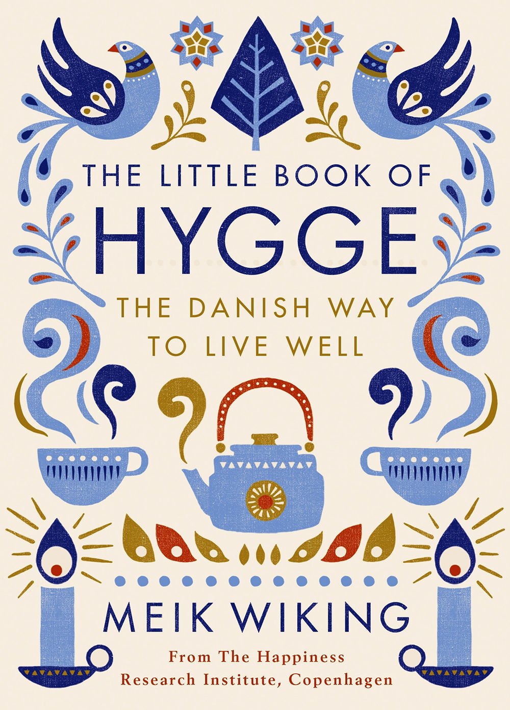 The Year of Hygge, the Danish Obsession with Getting Cozy