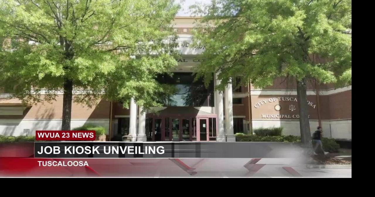 Job kiosk added to Tuscaloosa Municipal Court building Local News
