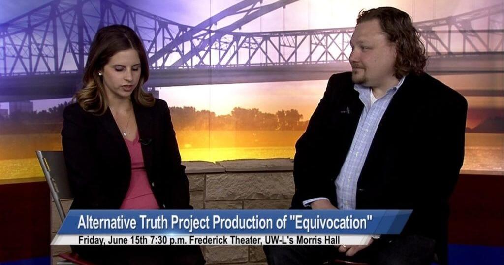 Alternative Truth The Alternative Truth Project presents Equivocation | News | wxow.com