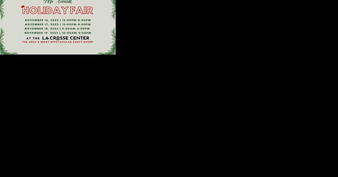 Holiday Fair returns to La Crosse Center this month - Vimarsana News