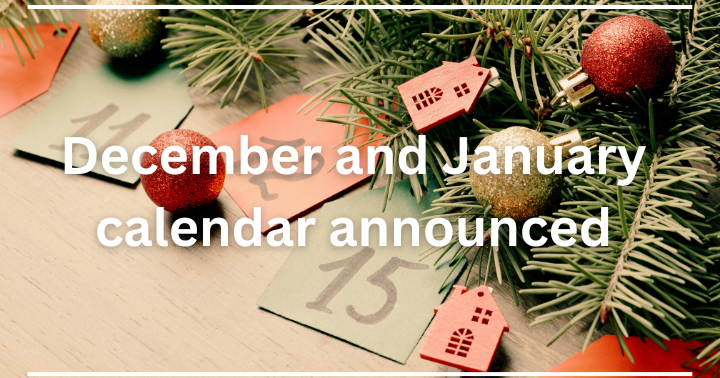 December and January calendar updates for members Newsletter