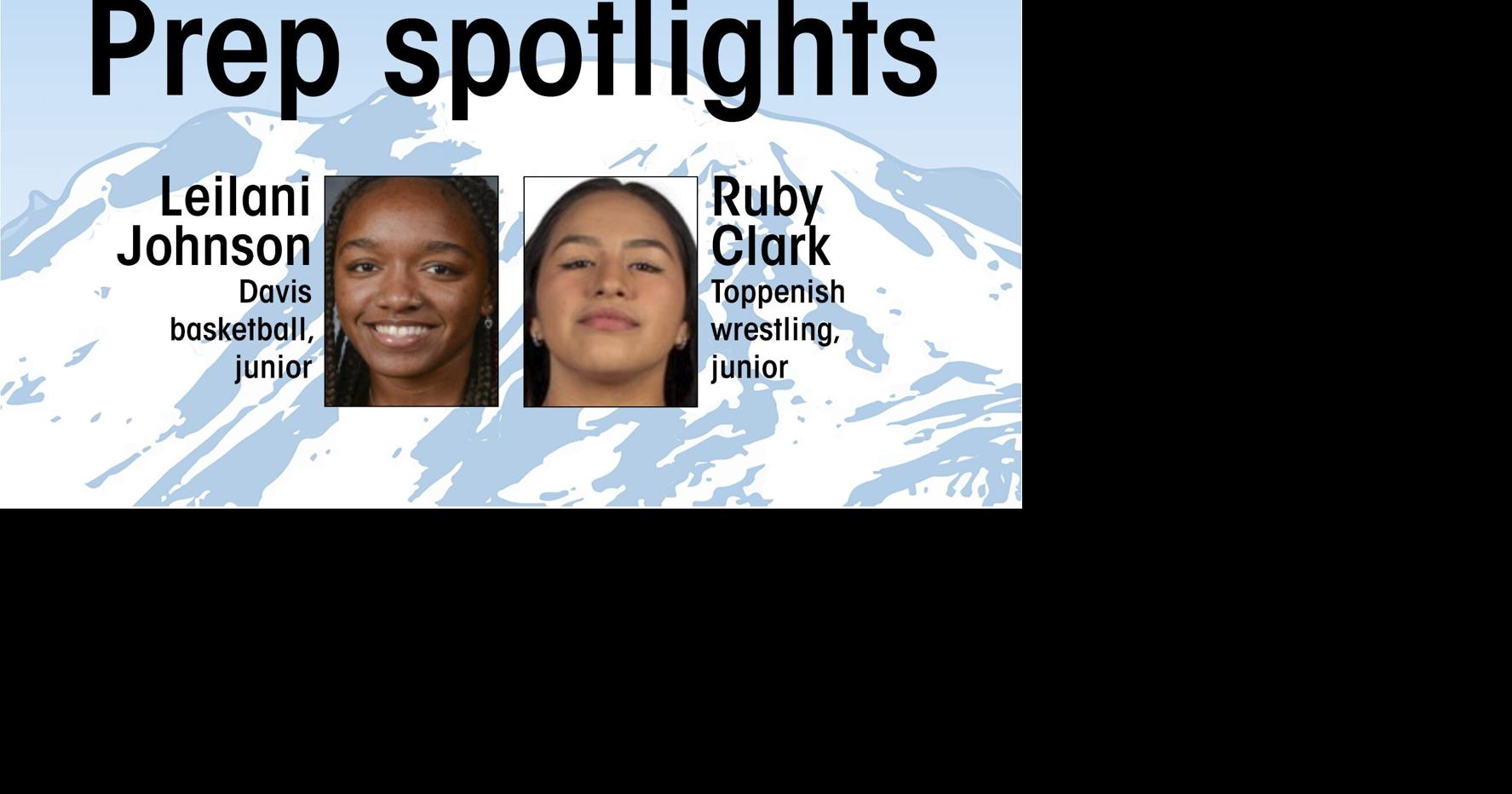 Prep Spotlights: Davis' Leilani Johnson and Toppenish's Ruby Clark ...
