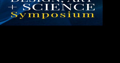 The Design, Art & Science Symposium is announcing an open Call for Contributors for leading experts, and speakers to submit to topics for the inaugural event on Oct. 12-14 - Vimarsana News