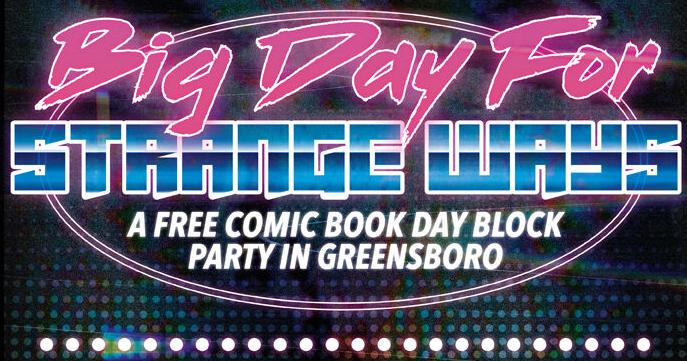 Big day for Strange Ways:  A Free Comic Book Day block party in Greensboro