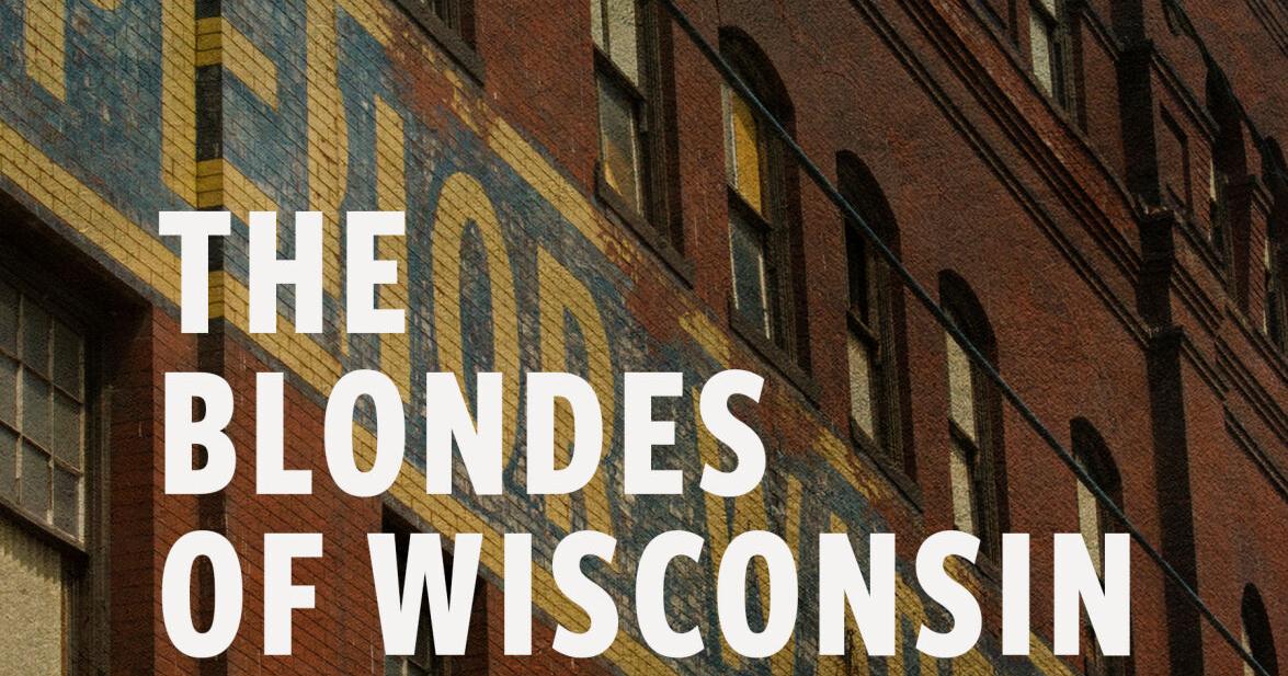'The Blondes of Wisconsin' is a collection of interrelated stories